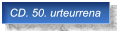 CD. 50. urteurrena CD. 50. urteurrena